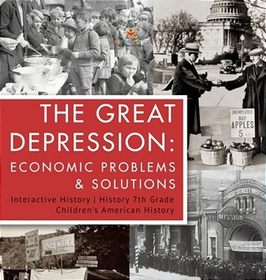 The Great Depression Economic Problems & Solutions Interactive History History 7Th Grade Children's American History-..