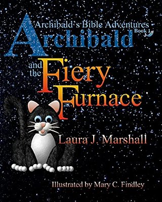 Archibald And The Fiery Furnace (Archibald's Bible Adventures, Book 1)-..