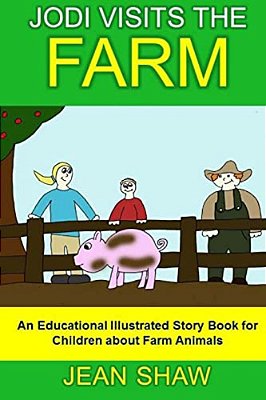 Jodi Visits The Farm: Children's Illustrated Story Book-..
