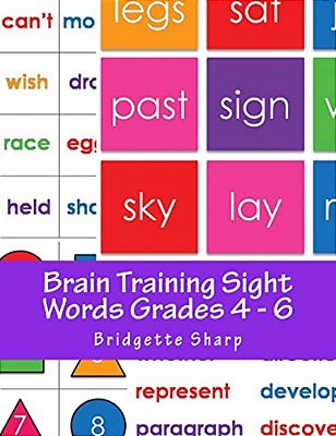 Brain Training Sight Words Grades 4 - 6: A Whole Brain Approach To Reading-..