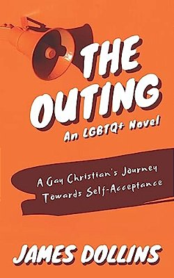 The Outing: A Gay Christian's Journey Towards Self-Acceptance-..