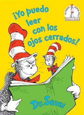 ¡Yo Puedo Leer Con Los Ojos Cerrados! (I Can Read With My Eyes Shut! Spanish Edition)-..