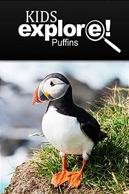 Puffins - Kids Explore: Animal Books Nonfiction - Books Ages 5-6-..