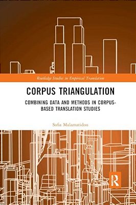 Corpus Triangulation: Combining Data And Methods In Corpus-Based Translation Studies-..