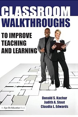 Classroom Walkthroughs To Improve Teaching And Learning-..