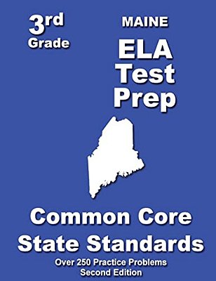 Maine 3RD Grade Ela Test Prep: Common Core Learning Standards-..