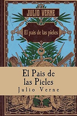 El Pais De Las Pieles (Spanish) Edition-..
