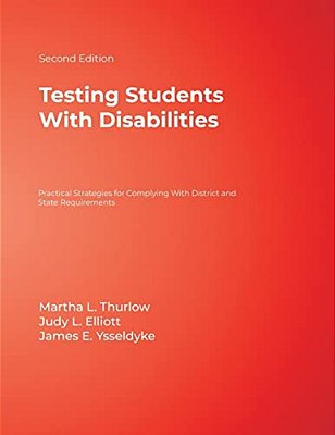 Testing Students With Disabilities: Practical Strategies For Complying With District And State Requirements-..