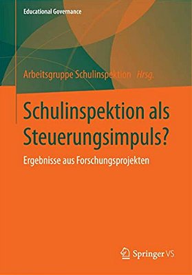 Schulinspektion Als Steuerungsimpuls?: Ergebnisse Aus Forschungsprojekten-..