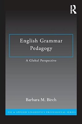 English Grammar Pedagogy: A Global Perspective-..