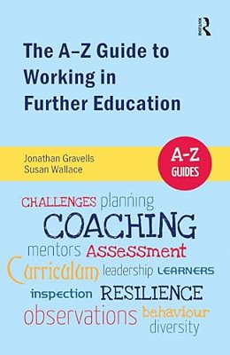 The A-z Guide To Working In Further Education-..