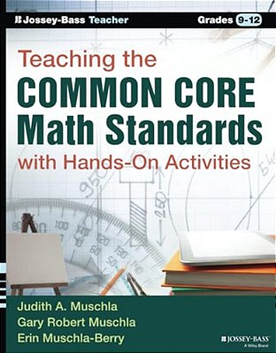 Teaching The Common Core Math Standards With Hands-On Activities, Grades 9-12-..