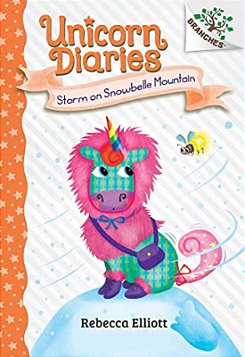 Storm On Snowbelle Mountain: A Branches Book (Unicorn Diaries #6)-..