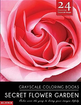 Secret Flower Garden: Grayscale Coloring Books: Color Over The Gray To Bring Your Images Lifely With 24 Stunning Grayscale Images-..