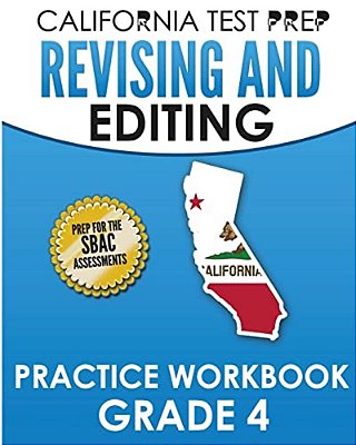 California Test Prep Revising And Editing Practice Workbook Grade 4: Preparation For The Smarter Balanced Ela Assessments-..