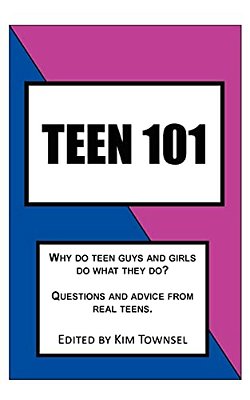 Teen 101: Questions And Advice From Real Teens. -..
