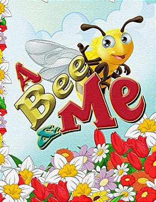 Bee And Me-..