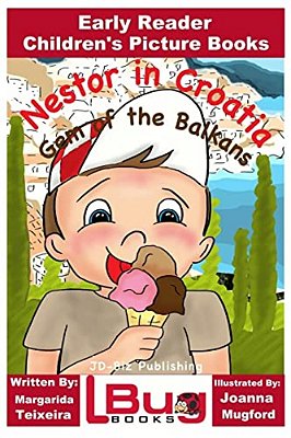 Nestor In Croatia, Gem Of The Balkans - Early Reader - Children's Picture Books-..