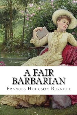 A Fair Barbarian Frances Hodgson Burnett-..