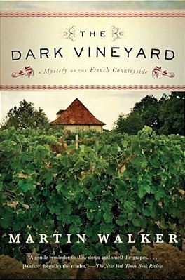 The Dark Vineyard: A Mystery Of The French Countryside-..