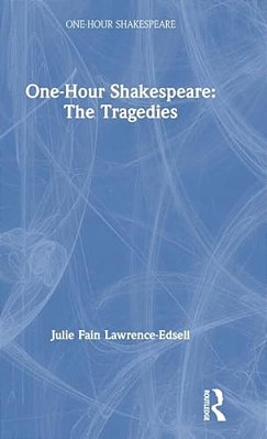 One-Hour Shakespeare: The Tragedies-..