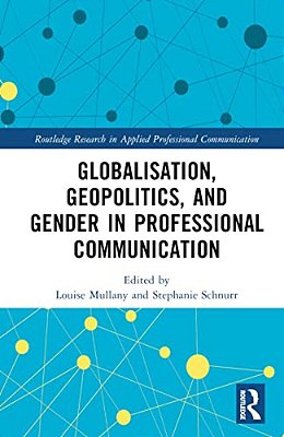 Globalisation, Geopolitics, And Gender In Professional Communication-..