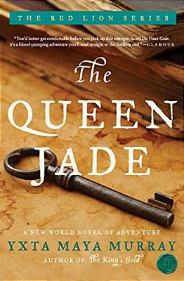 The Queen Jade: A New World Novel Of Adventure-..