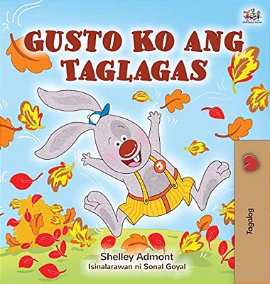 I Love Autumn (Tagalog Book For Children)-..