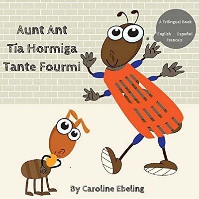 Aunt Ant: Tía Hormiga/Tante Fourmi-..