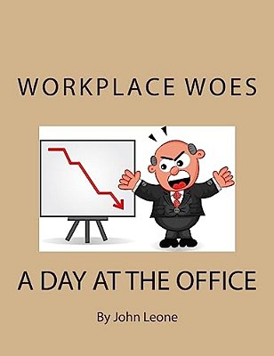 Workplace Woes: A Day At The Office-..
