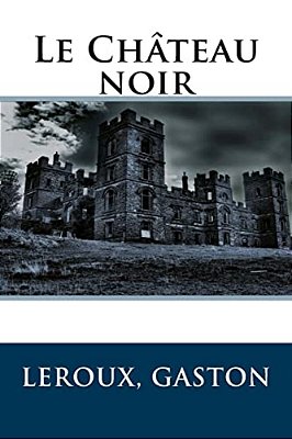 Le Château Noir-..