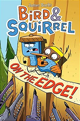 Bird & Squirrel On The Edge!: A Graphic Novel (Bird & Squirrel #3)-..