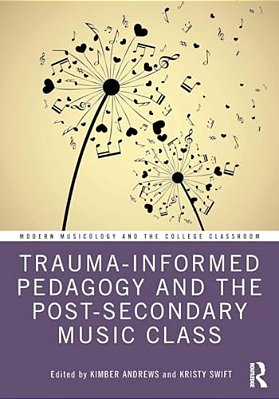 Trauma-Informed Pedagogy And The Post-Secondary Music Class-..