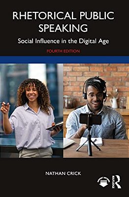 Rhetorical Public Speaking: Social Influence In The Digital Age-..