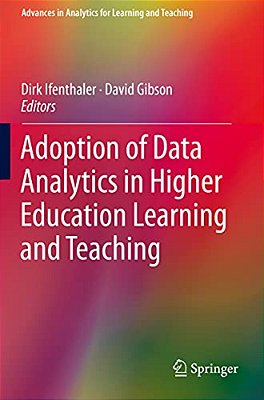 Adoption Of Data Analytics In Higher Education Learning And Teaching-..