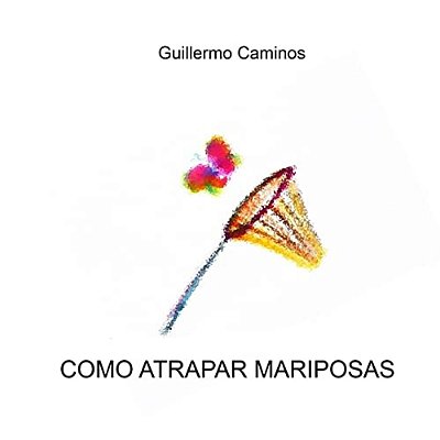 Cómo Atrapar Mariposas-..