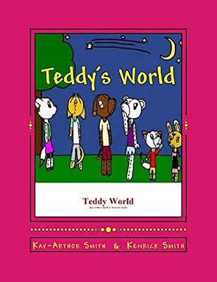 Teddy's World: When Humans Let Teddy Bears Go-..
