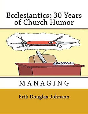Ecclesiantics: 30 Years Of Church Humor-..