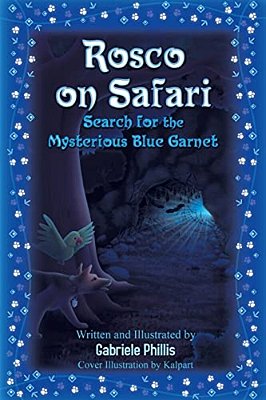 Rosco On Safari: Search For The Mysterious Blue Garnet-..