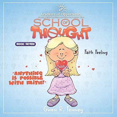 Faith Feeling: Anything Is Possible With Faith-..