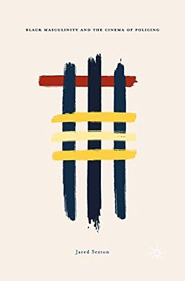 Black Masculinity And The Cinema Of Policing-..