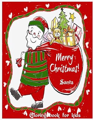 Santa Coloring Book For Kids (Christmas Coloring Book): This Coloring Book Collected Santa Activity Design For Kids Enjoy Coloring With Him-..