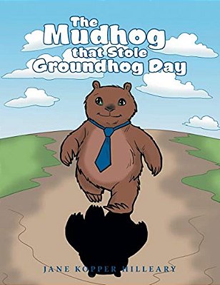 The Mudhog That Stole Groundhog Day-..