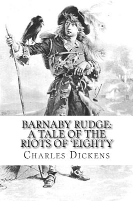 Barnaby Rudge: A Tale Of The Riots Of 'Eighty Charles Dickens-..