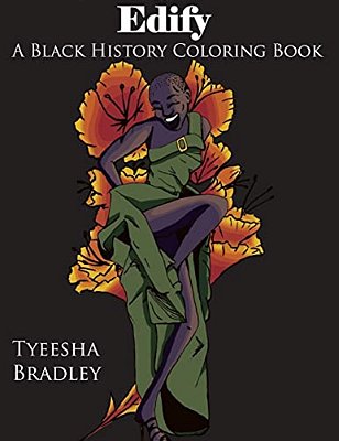 Edify: A Black History Coloring Book-..
