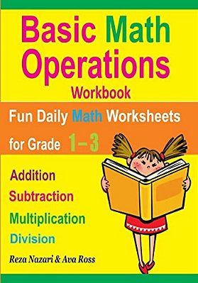 Basic Math Operations Workbook: Addition, Subtraction, Multiplication, And Division: Fun Daily Math Worksheets For Grade 1? 3-..