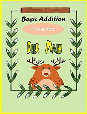 Deer Math Basic Addition Preschool: Math For Kids, Basic Addition, Count And Recognize Math Workbook-..