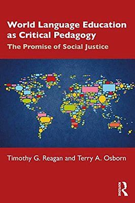 World Language Education As Critical Pedagogy: The Promise Of Social Justice-..