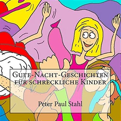 Gute-Nacht-geschichten Fuer Schreckliche Kinder-..