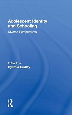Adolescent Identity And Schooling: Diverse Perspectives-..